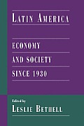 Latin America: Economy and Society Since 1930