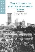 The Culture of Politics in Modern Kenya