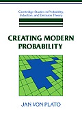 Creating Modern Probability: Its Mathematics, Physics and Philosophy in Historical Perspective