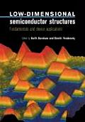 Low-Dimensional Semiconductor Structures: Fundamentals and Device Applications