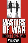 Masters of War: Military Dissent and Politics in the Vietnam Era