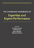 Cambridge Handbook of Expertise & Expert Performance