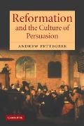 Reformation & the Culture of Persuasion