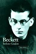 Beckett Before Godot
