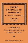 Cicero: Epistulae Ad Familiares: Volume 1, 62-47 B.C.
