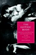 The Gothic Body: Sexuality, Materialism, and Degeneration at the Fin de Si?cle