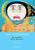 Lack of Character: Personality and Moral Behavior