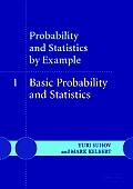 Probability & Statistics by Example Volume 1 Basic Probability & Statistics