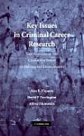 Key Issues in Criminal Career Research: New Analyses of the Cambridge Study in Delinquent Development