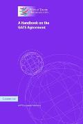A Handbook on the Gats Agreement: A Wto Secretariat Publication