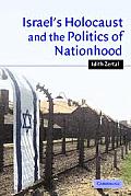 Israel's Holocaust and the Politics of Nationhood