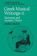 Greek Musical Writings: Volume 2, Harmonic and Acoustic Theory
