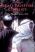 Israel Palestine Conflict One Hundred Ye