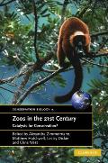 Zoos in the 21st Century: Catalysts for Conservation?