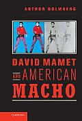 David Mamet & American Macho