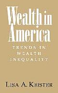 Wealth in America: Trends in Wealth Inequality