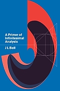 Primer Of Infinitesimal Analysis 1st Edition