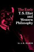 The Early T. S. Eliot and Western Philosophy