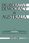 Deliberative Democracy in Australia: The Changing Place of Parliament