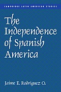 The Independence of Spanish America