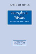Powerplay in Tibullus: Reading Elegies Book One