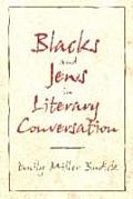 Blacks & Jews In Literary Conversation