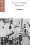 East African Doctors: A History of the Modern Profession