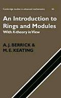 An Introduction to Rings and Modules: With K-Theory in View