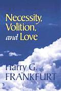 Necessity Volition & Love