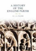 History of the English Parish the Culture of Religion from Augustine to Victoria