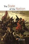 State of the Nation Ernest Gellner & the Theory of Nationalism