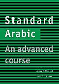 Standard Arabic Student's Book: An Advanced Course
