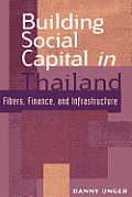 Building Social Capital in Thailand: Fibers, Finance and Infrastructure