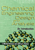Chemical Engineering Design and Analysis: An Introduction