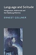 Language and Solitude: Wittgenstein, Malinowski and the Habsburg Dilemma