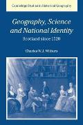 Geography, Science and National Identity: Scotland Since 1520