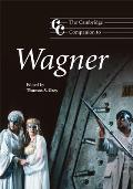 The Cambridge Companion to Wagner