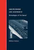Unemployment and Government: Genealogies of the Social
