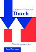Reference Grammar of Dutch With Exercises & Key