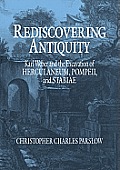 Rediscovering Antiquity: Karl Weber and the Excavation of Herculaneum, Pompeii and Stabiae