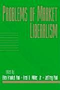 Problems of Market Liberalism: Volume 15, Social Philosophy and Policy, Part 2