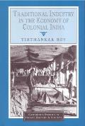 Traditional Industry in the Economy of Colonial India