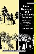 Forest Dynamics and Disturbance Regimes: Studies from Temperate Evergreen-Deciduous Forests