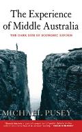 The Experience of Middle Australia: The Dark Side of Economic Reform