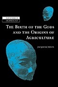 Birth of the Gods & the Origins of Agriculture