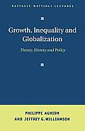 Growth, Inequality, and Globalization: Theory, History, and Policy