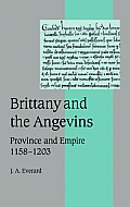 Brittany and the Angevins: Province and Empire 1158-1203