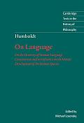 Humboldt: 'on Language': On the Diversity of Human Language Construction and Its Influence on the Mental Development of the Human Species