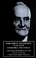 Parliament and Politics in the Age of Churchill and Attlee: The Headlam Diaries 1935 1951