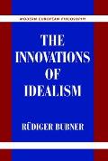 The Innovations of Idealism